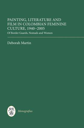 Martin |  Painting, Literature and Film in Colombian Feminine Culture, 1940-2005 | eBook | Sack Fachmedien