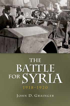 Grainger |  The Battle for Syria, 1918-1920 | eBook | Sack Fachmedien