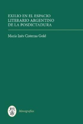 Gold |  Exilio en el espacio literario argentino de la posdictadura | eBook | Sack Fachmedien