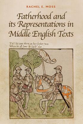 Moss |  Fatherhood and its Representations in Middle English Texts | eBook | Sack Fachmedien