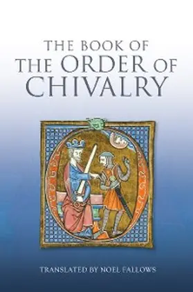 Llull |  The Book of the Order of Chivalry | eBook | Sack Fachmedien