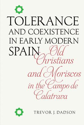 Dadson |  Tolerance and Coexistence in Early Modern Spain | eBook | Sack Fachmedien