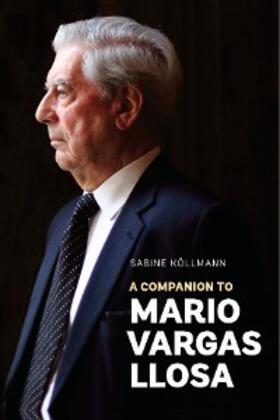 Köllmann |  A Companion to Mario Vargas Llosa | eBook | Sack Fachmedien