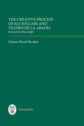 Breden |  The Creative Process of Els Joglars and Teatro de la Abadía | eBook | Sack Fachmedien