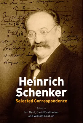 Bent / Bretherton / Drabkin |  Heinrich Schenker: Selected Correspondence | eBook | Sack Fachmedien