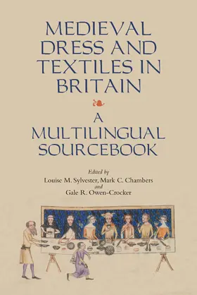 Sylvester / Chambers / Owen-Crocker |  Medieval Dress and Textiles in Britain | eBook | Sack Fachmedien