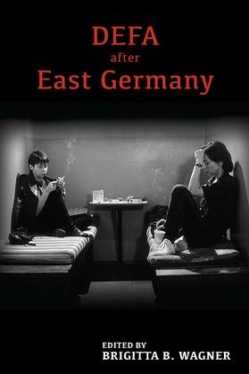 Brigitta Wagner |  DEFA after East Germany | eBook | Sack Fachmedien