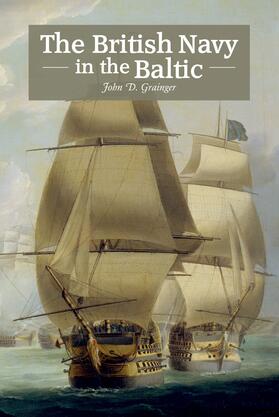 Grainger |  The British Navy in the Baltic | eBook | Sack Fachmedien