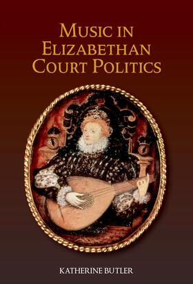 Butler |  Music in Elizabethan Court Politics | eBook | Sack Fachmedien