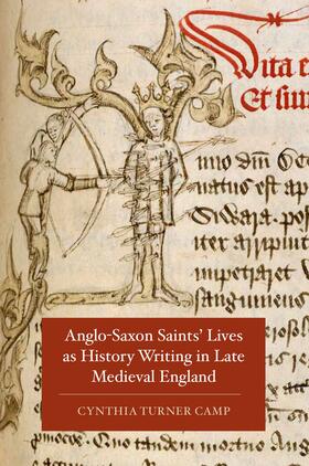 Camp |  Anglo-Saxon Saints' Lives as History Writing in Late Medieval England | eBook | Sack Fachmedien