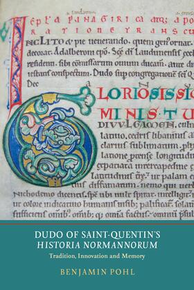 Pohl |  Dudo of Saint-Quentin's &lt;I&gt;Historia Normannorum&lt;/I&gt; | eBook | Sack Fachmedien
