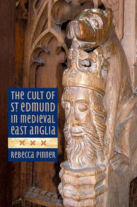 Pinner |  The Cult of St Edmund in Medieval East Anglia | eBook | Sack Fachmedien