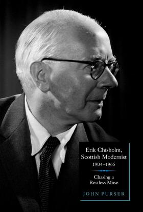 Purser |  Erik Chisholm, Scottish Modernist (1904-1965) | eBook | Sack Fachmedien