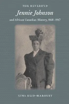 Reid-Maroney |  The Reverend Jennie Johnson and African Canadian History, 1868-1967 | eBook | Sack Fachmedien