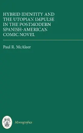 Mcaleer |  Hybrid Identity and the Utopian Impulse in the Postmodern Spanish-American Comic Novel | eBook | Sack Fachmedien