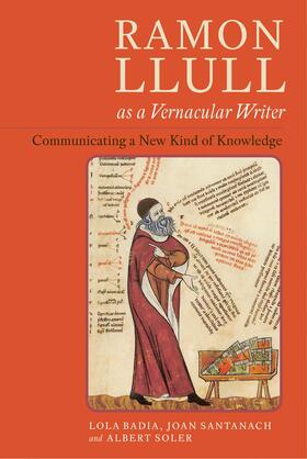 Badia / Santanach / Soler |  Ramon Llull as a Vernacular Writer | eBook | Sack Fachmedien