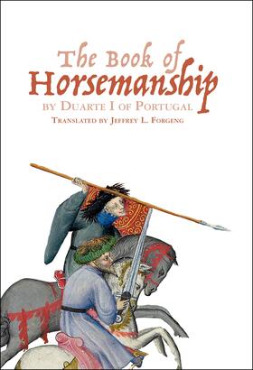  &lt;I&gt;The Book of Horsemanship&lt;/I&gt; by Duarte I of Portugal | eBook | Sack Fachmedien