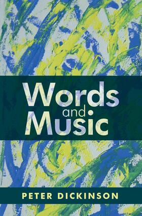 Dickinson |  Peter Dickinson: Words and Music | eBook | Sack Fachmedien