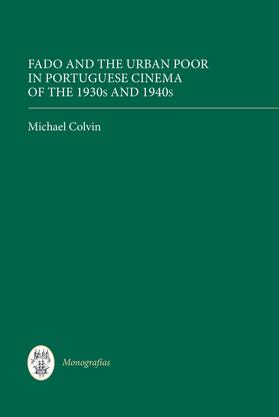 Colvin |  Fado and the Urban Poor in Portuguese Cinema of the 1930s and 1940s | eBook | Sack Fachmedien