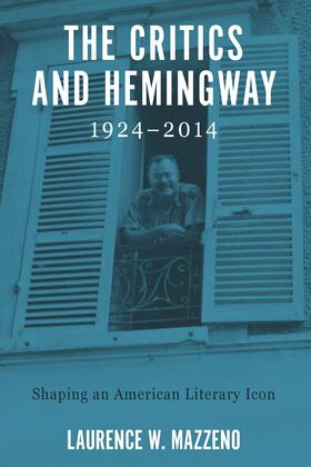 Mazzeno |  The Critics and Hemingway, 1924-2014 | eBook | Sack Fachmedien