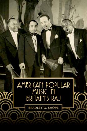 Shope |  American Popular Music in Britain's Raj | eBook | Sack Fachmedien