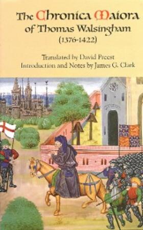  The <i>Chronica Maiora</i> of Thomas Walsingham (1376-1422) | eBook | Sack Fachmedien