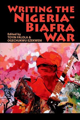 Falola / Ezekwem |  Writing the Nigeria-Biafra War | eBook | Sack Fachmedien