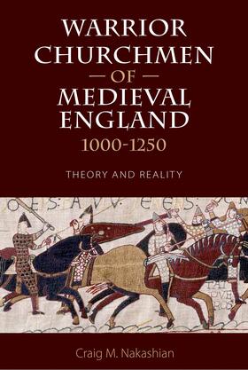Nakashian |  Warrior Churchmen of Medieval England, 1000-1250 | eBook | Sack Fachmedien
