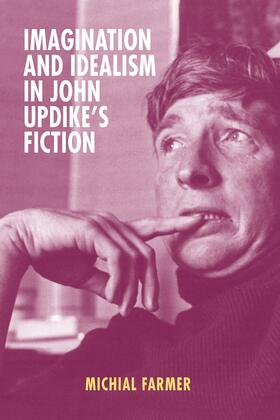 Farmer |  Imagination and Idealism in John Updike's Fiction | eBook | Sack Fachmedien