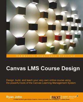 John |  Canvas LMS Course Design | eBook | Sack Fachmedien