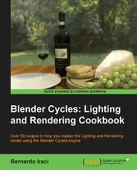 Iraci / Gupta |  Blender Cycles: Lighting and Rendering Cookbook | eBook | Sack Fachmedien