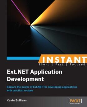 Sullivan |  Instant Ext.NET Application Development | eBook | Sack Fachmedien