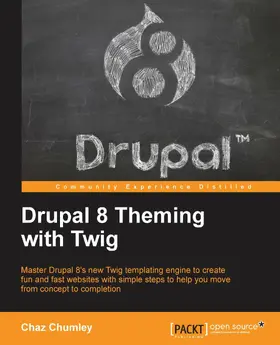 Chumley |  Drupal 8 Theming with Twig | eBook | Sack Fachmedien