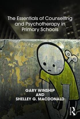 Winship / MacDonald |  The Essentials of Counselling and Psychotherapy in Primary Schools | Buch |  Sack Fachmedien
