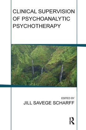 Scharff |  Clinical Supervision of Psychoanalytic Psychotherapy | Buch |  Sack Fachmedien