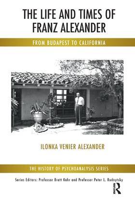 Venier Alexander |  The Life and Times of Franz Alexander | Buch |  Sack Fachmedien