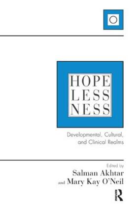 Akhtar / O'Neil |  Hopelessness: Developmental, Cultural, and Clinical Realms | Buch |  Sack Fachmedien