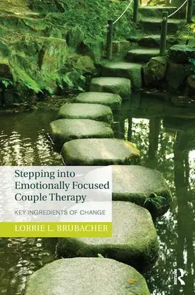 L. Brubacher |  Stepping into Emotionally Focused Couple Therapy | Buch |  Sack Fachmedien