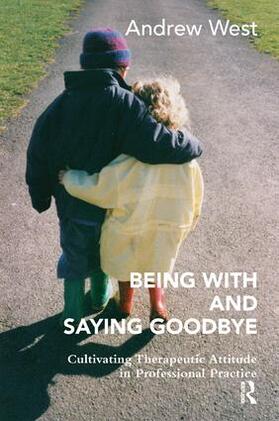 West |  Being with and Saying Goodbye | Buch |  Sack Fachmedien