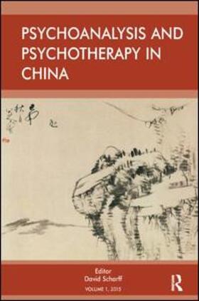 E. Scharff |  Psychoanalysis and Psychotherapy in China | Buch |  Sack Fachmedien