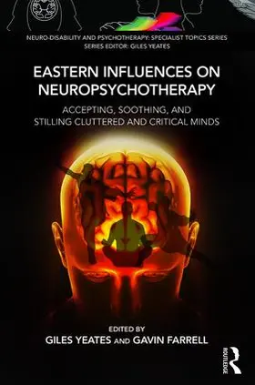 Yeates / Farrell |  Eastern Influences on Neuropsychotherapy | Buch |  Sack Fachmedien