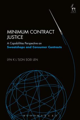 Len |  Minimum Contract Justice: A Capabilities Perspective on Sweatshops and Consumer Contracts | Buch |  Sack Fachmedien