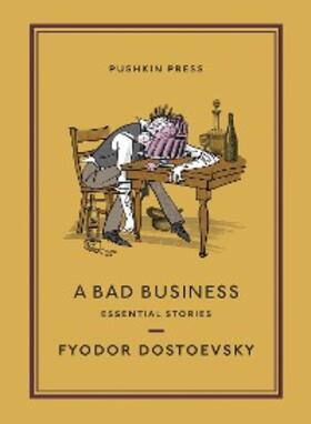 Dostoevsky |  A Bad Business | eBook | Sack Fachmedien