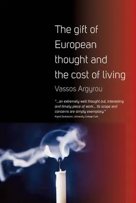 Argyrou |  The Gift of European Thought and the Cost of Living | Buch |  Sack Fachmedien