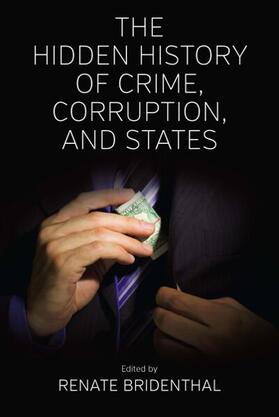 Bridenthal |  The Hidden History of Crime, Corruption, and States | Buch |  Sack Fachmedien