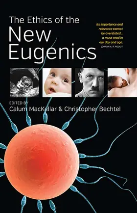 MacKellar / Bechtel |  The Ethics of the New Eugenics | Buch |  Sack Fachmedien