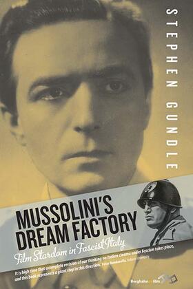 Gundle |  Mussolini's Dream Factory | Buch |  Sack Fachmedien