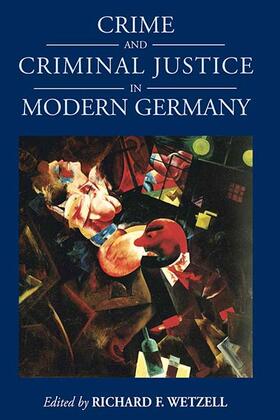 Wetzell |  Crime and Criminal Justice in Modern Germany | Buch |  Sack Fachmedien