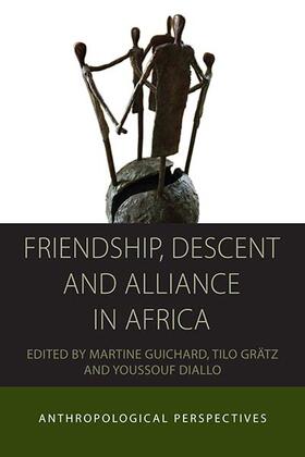 Diallo / Guichard / Grätz |  Friendship, Descent and Alliance in Africa | Buch |  Sack Fachmedien