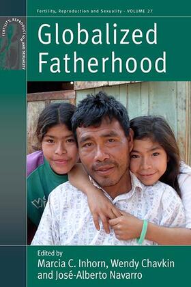 Chavkin / Inhorn / Navarro |  Globalized Fatherhood | Buch |  Sack Fachmedien